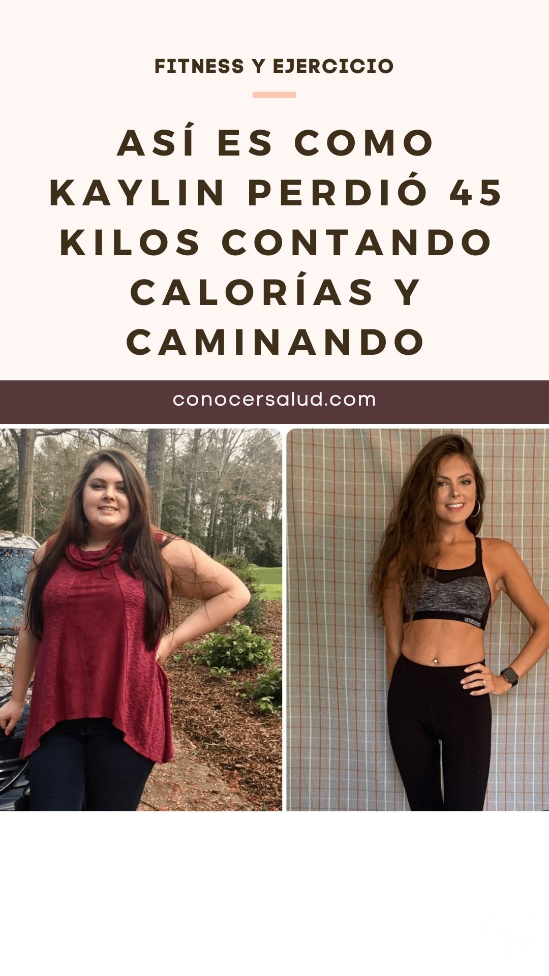 Así es como Kaylin perdió 45 kilos contando calorías y caminando