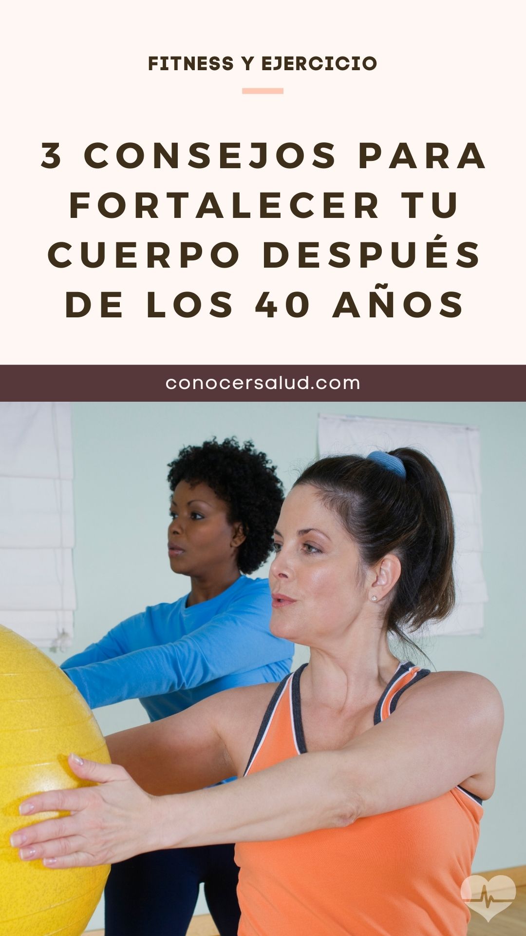 3 consejos para fortalecer tu cuerpo después de los 40 años