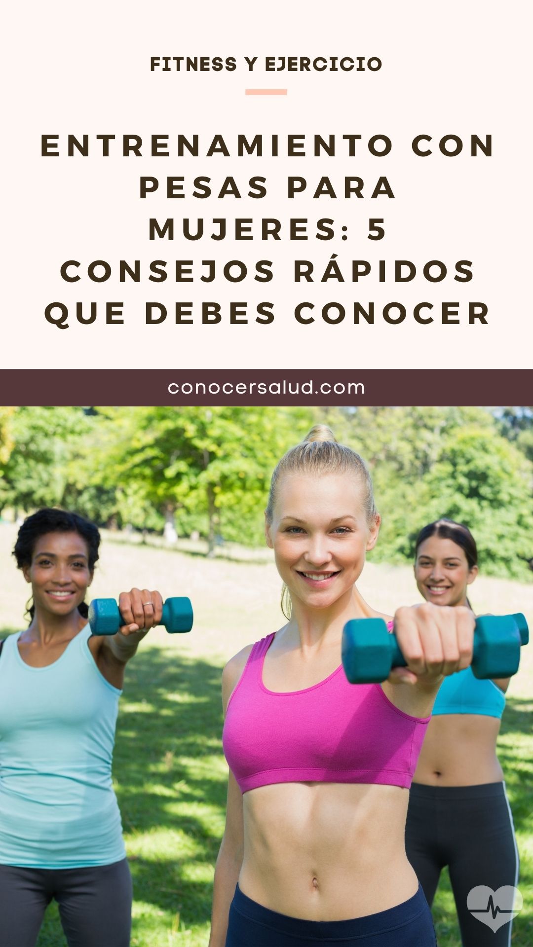 Entrenamiento con pesas para mujeres: 5 consejos rápidos que debes conocer