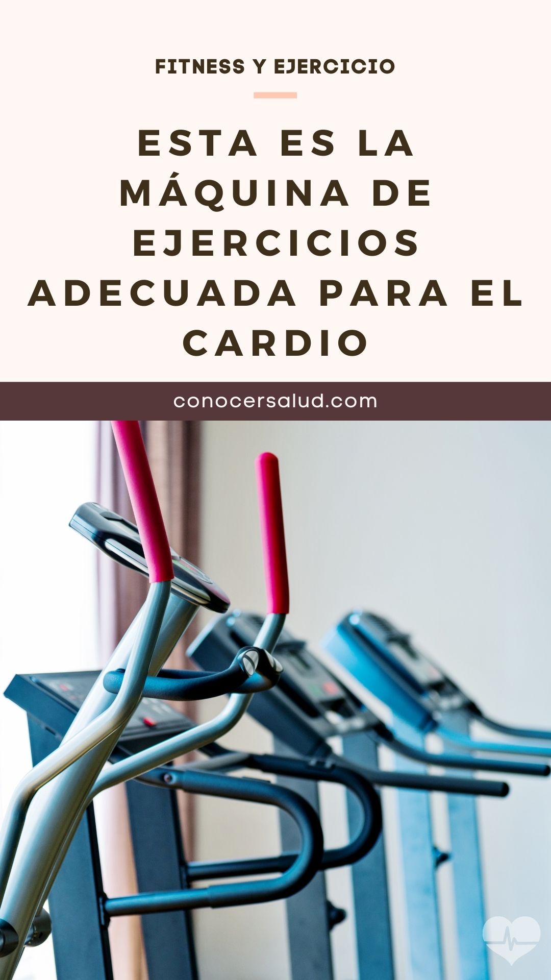 Esta es la máquina de ejercicios adecuada para el cardio