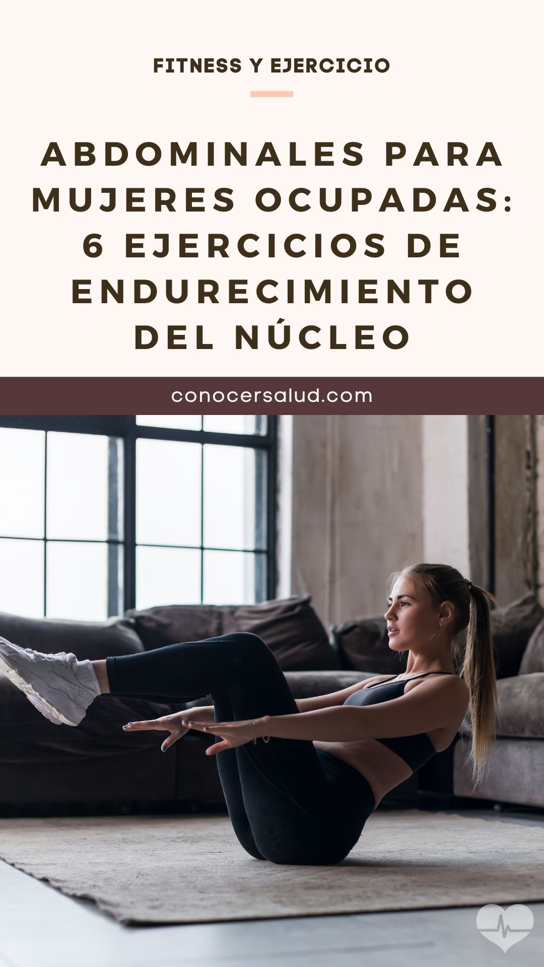 Abdominales para mujeres ocupadas: 6 ejercicios de endurecimiento del núcleo