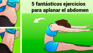 Los 5 mejores ejercicios para aplanar el abdomen