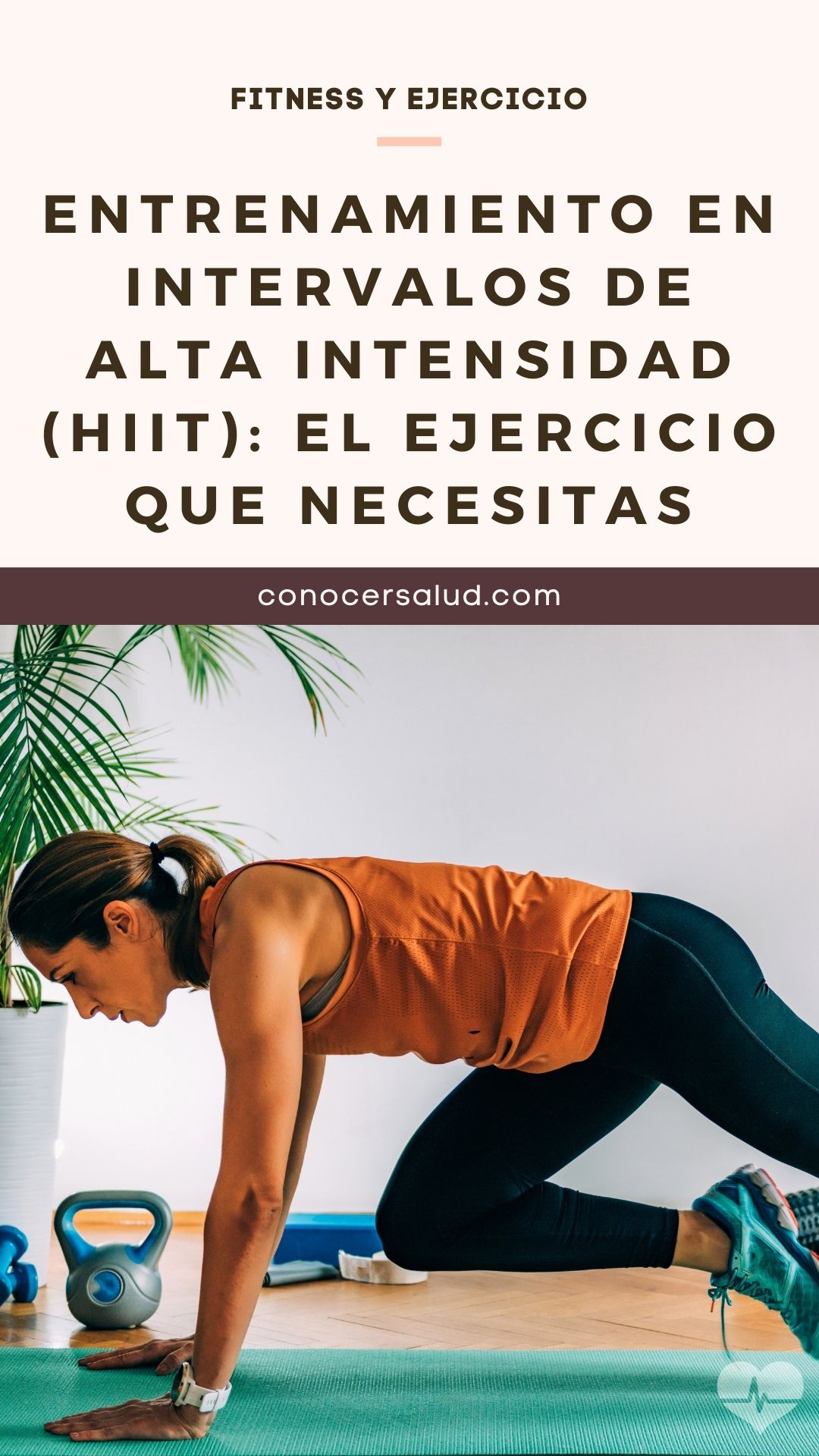 Entrenamiento en intervalos de alta intensidad (HIIT): el ejercicio que necesitas