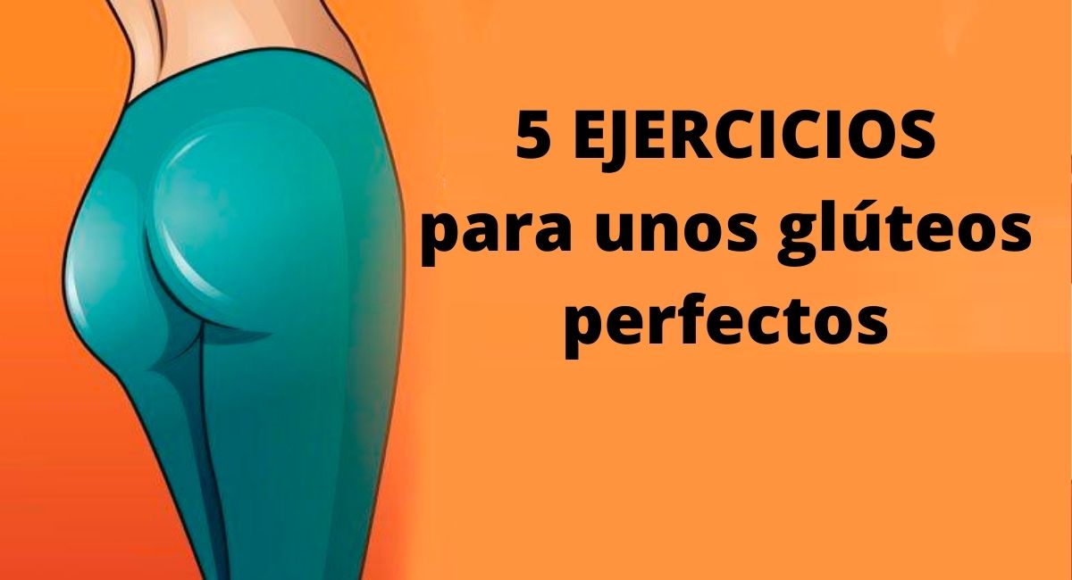 Los 5 mejores ejercicios para gluteos. ¡Tienes que probarlos!