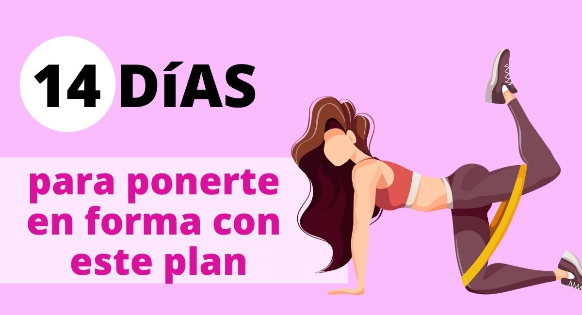 Plan para ponerse en forma en 14 días (para principiantes)