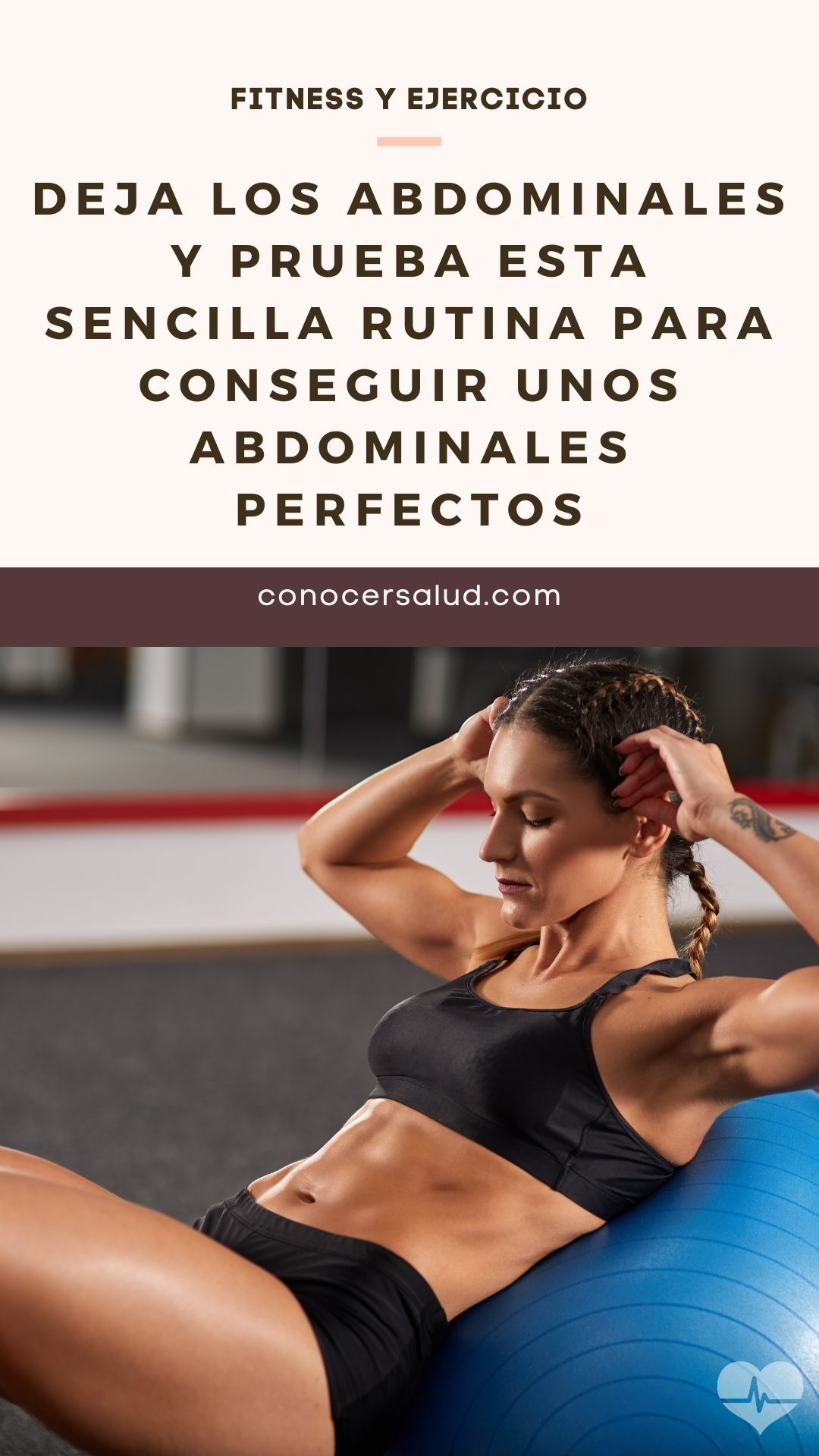 Deja los abdominales y prueba esta sencilla rutina para conseguir unos abdominales perfectos