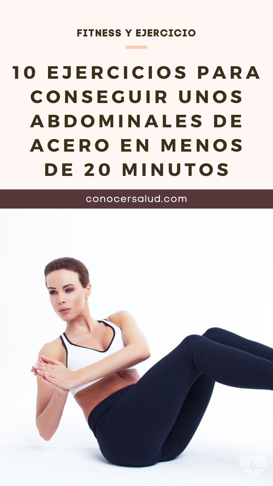 10 ejercicios para conseguir unos abdominales de acero en menos de 20 minutos