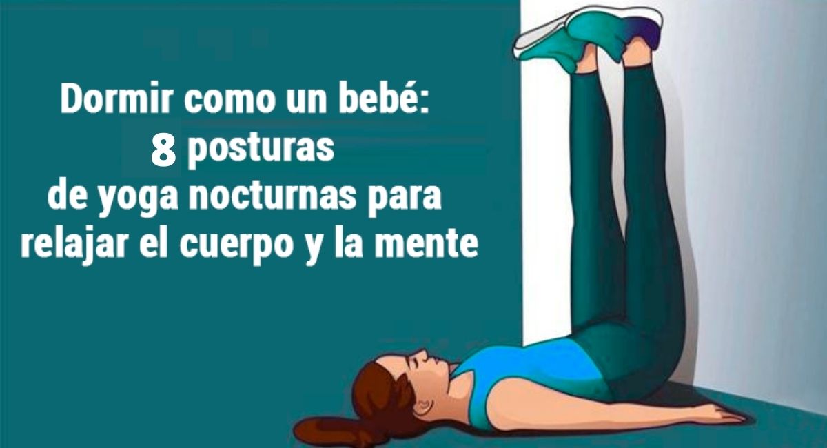 Dormir como un bebé: 8 posturas de yoga nocturnas para relajar el cuerpo y la mente