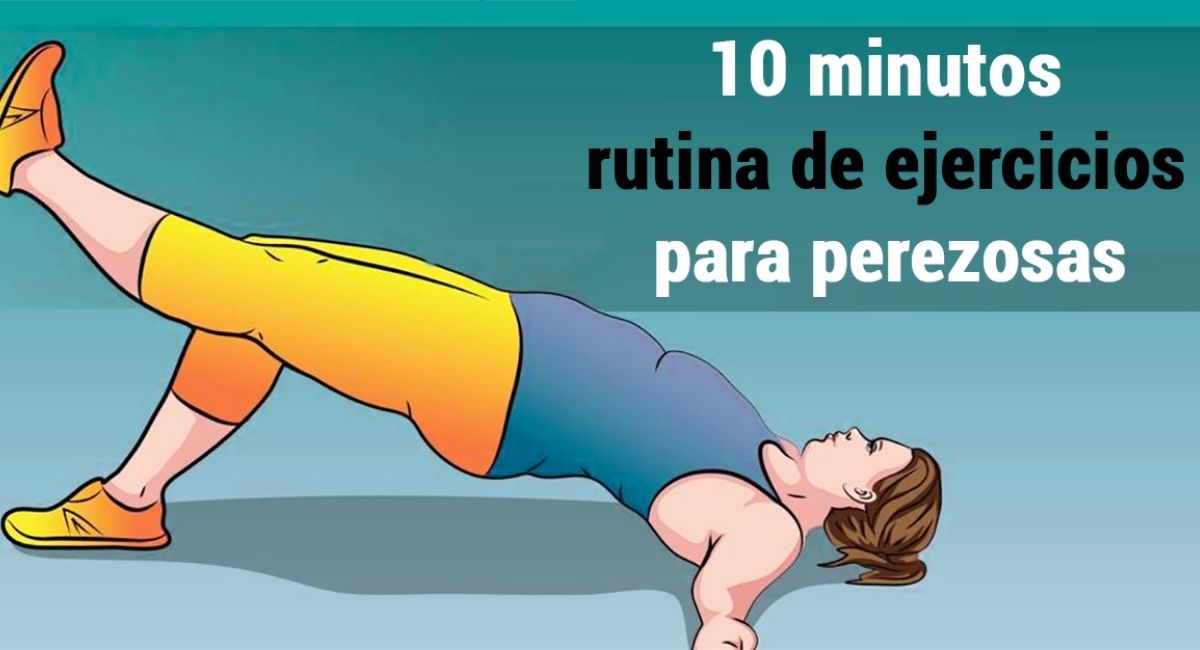 10 minutos de rutina de ejercicios para perezosas
