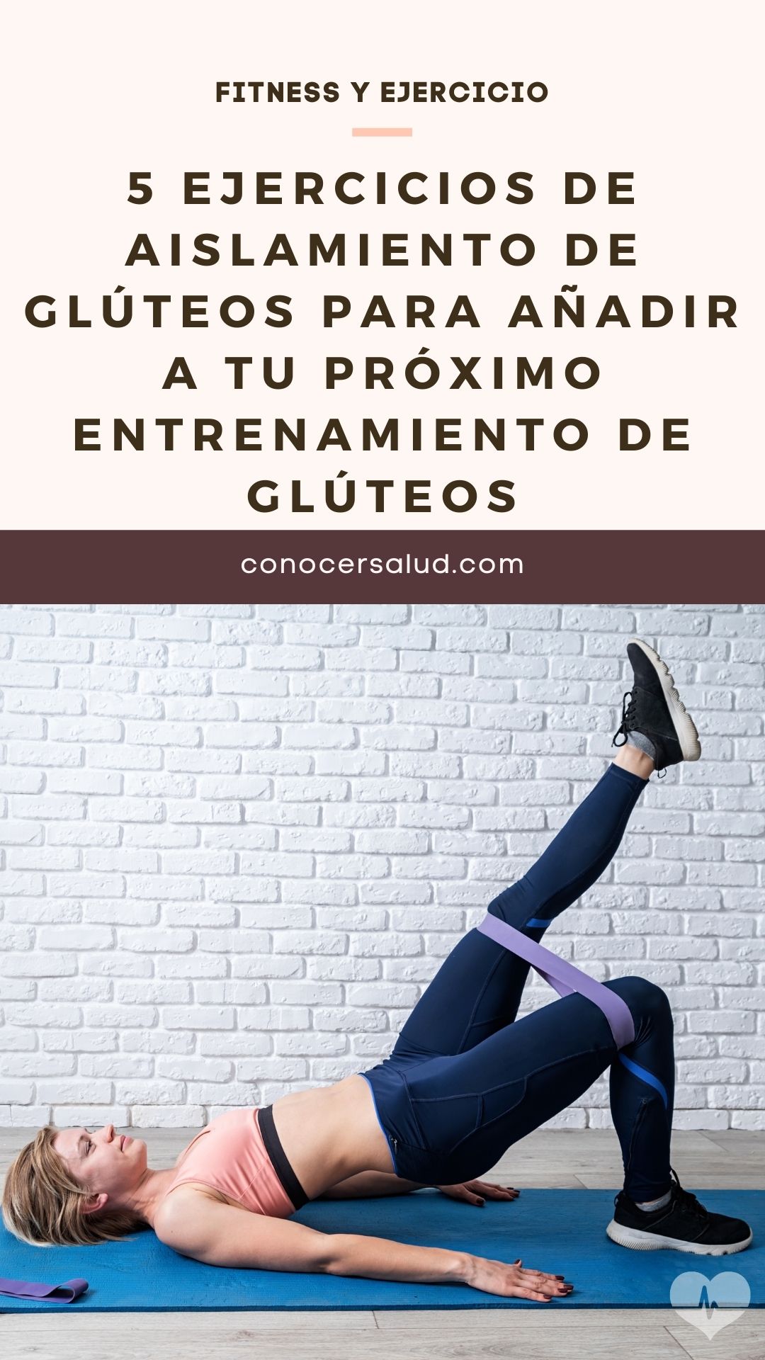 5 ejercicios de aislamiento de glúteos para añadir a tu próximo entrenamiento de glúteos