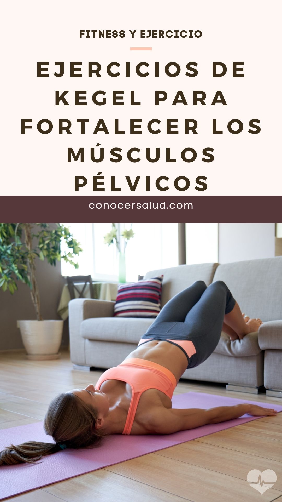 Ejercicios de Kegel para fortalecer los músculos pélvicos