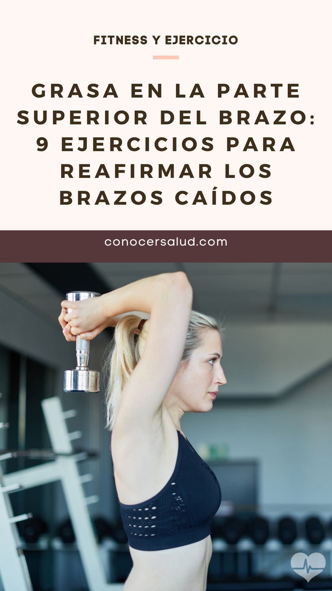 Grasa en la parte superior del brazo: 9 ejercicios para reafirmar los brazos caídos