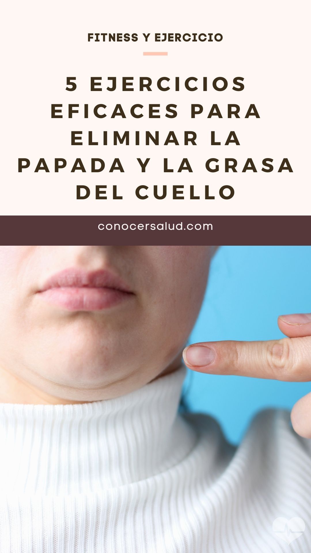 5 Ejercicios eficaces para eliminar la papada y la grasa del cuello