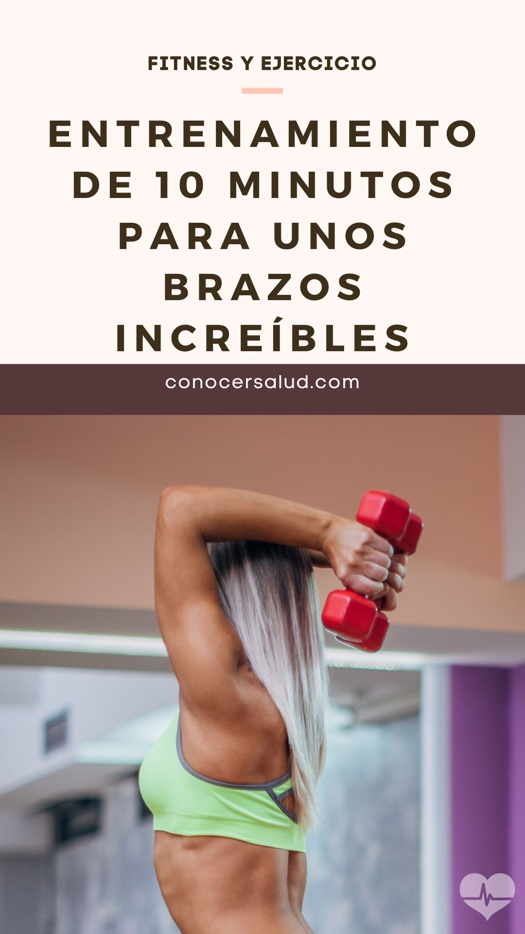 Entrenamiento de 10 minutos para unos brazos increíbles