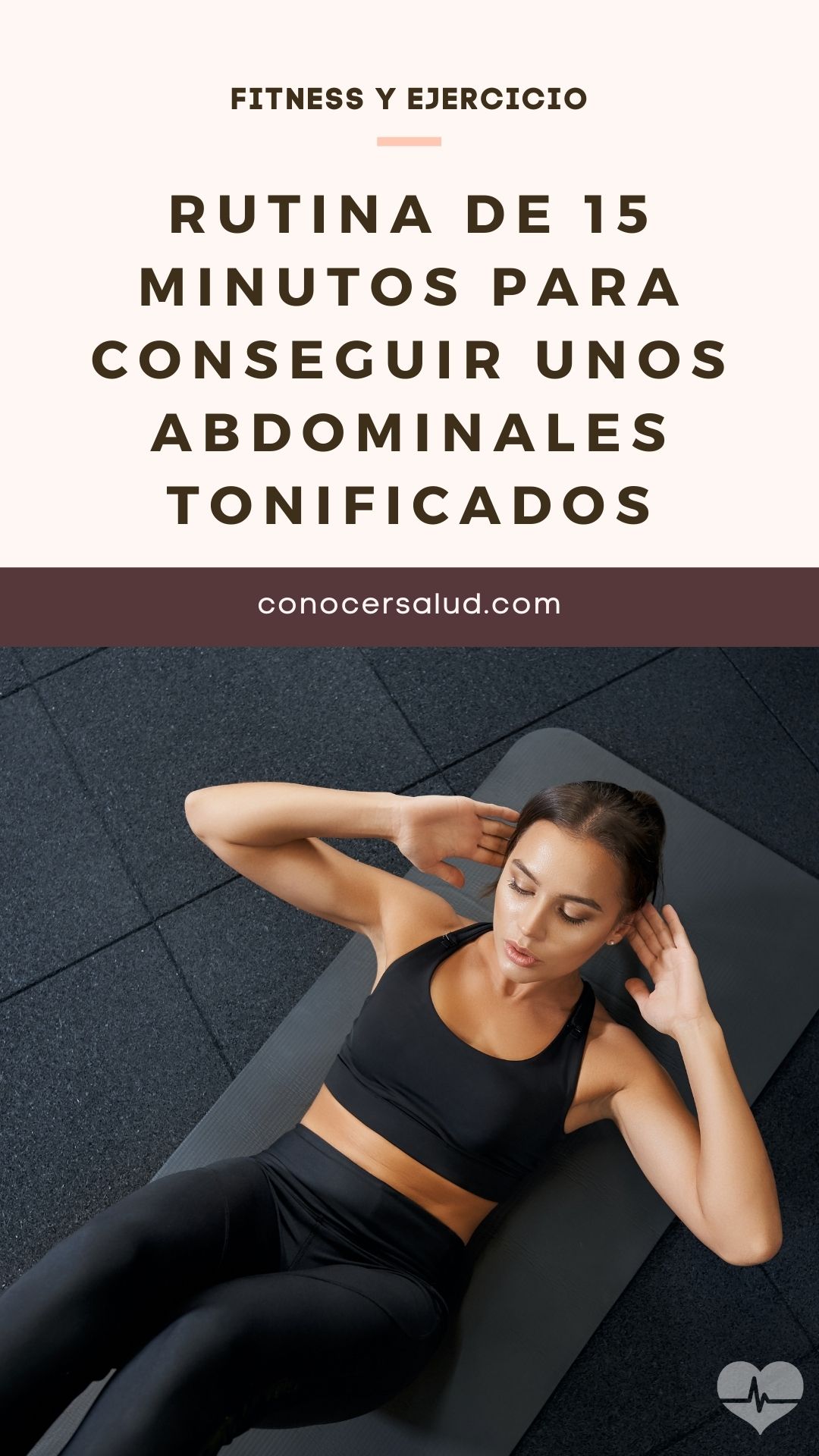 Rutina de 15 minutos para conseguir unos abdominales tonificados