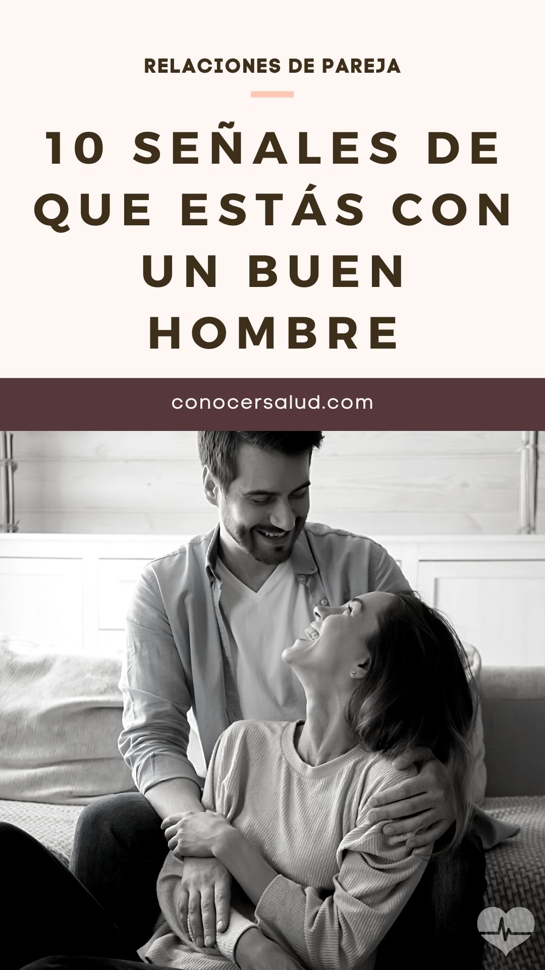 10 señales de que estás con un buen hombre