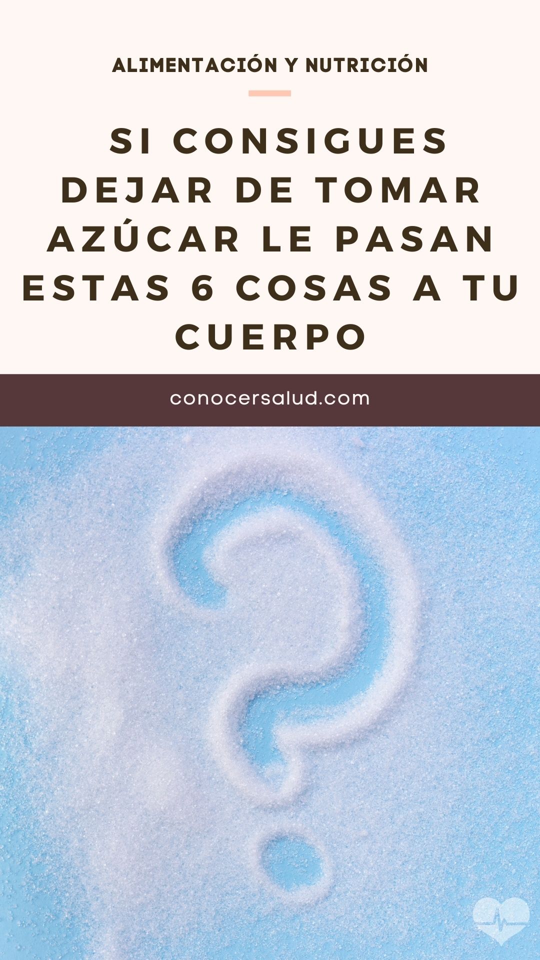 Si consigues dejar de tomar azúcar le pasan estas 6 cosas a tu cuerpo