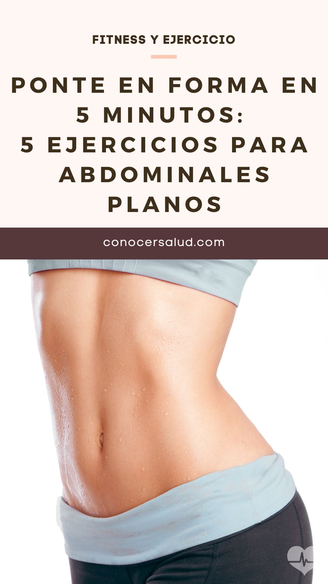 Ponte en forma en 5 minutos: 5 ejercicios para abdominales planos