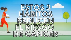 Estos 3 hábitos pueden reducir drásticamente el riesgo de cáncer, según un nuevo estudio