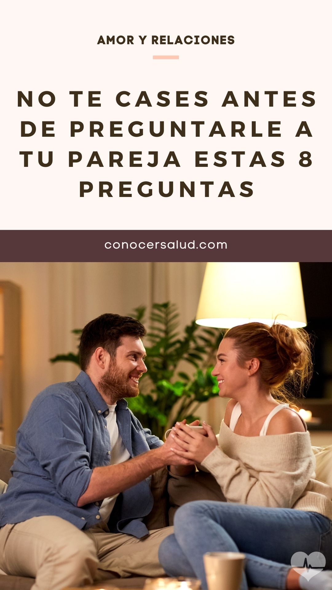 NO te cases antes de preguntarle a tu pareja estas 8 preguntas