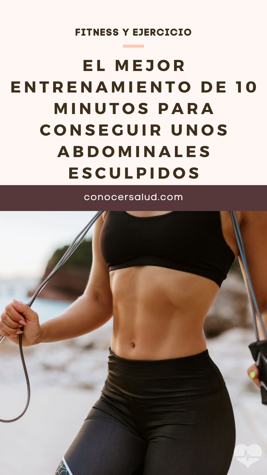 El mejor entrenamiento de 10 minutos para conseguir unos abdominales esculpidos