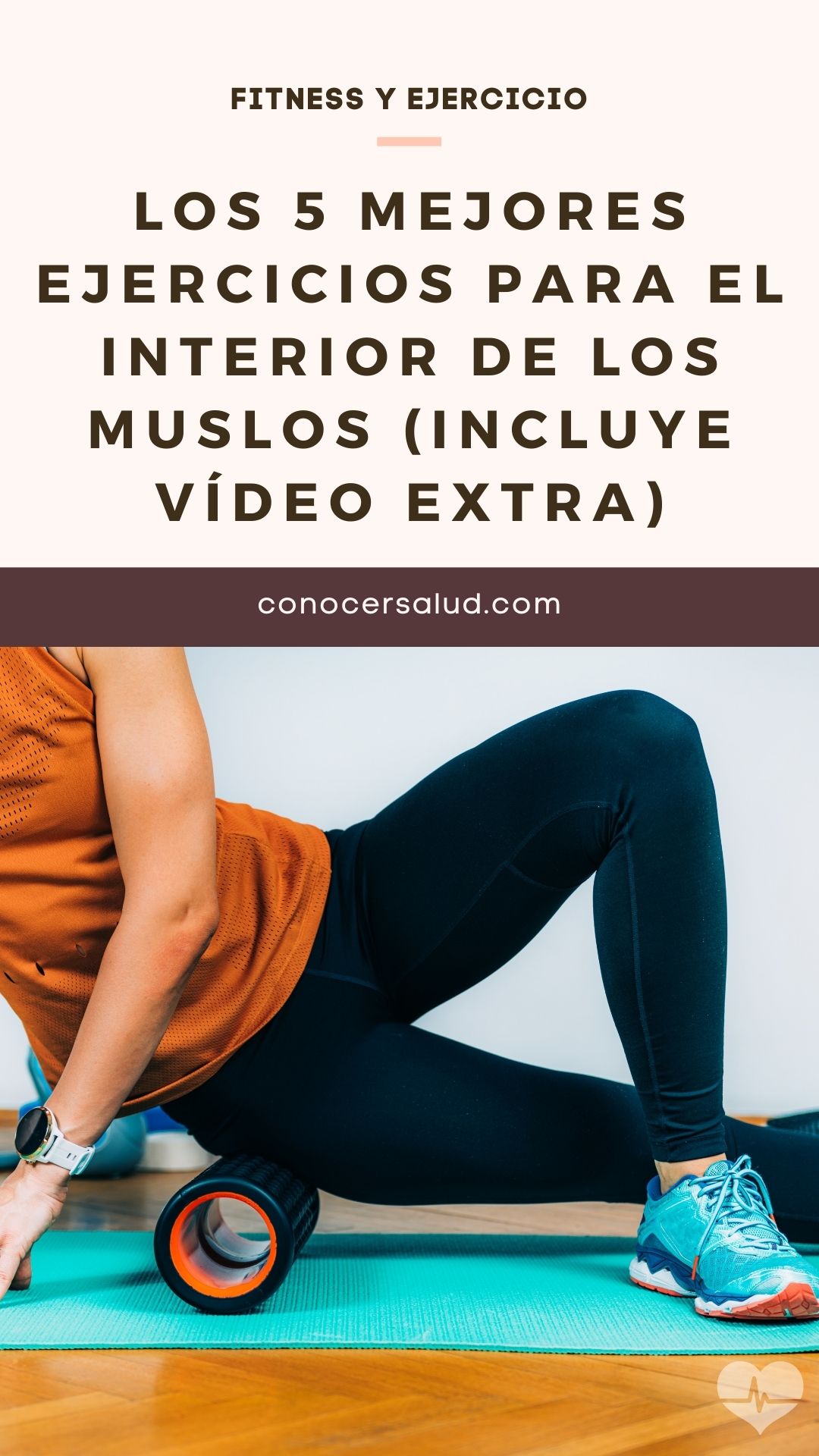 Los 5 mejores ejercicios para el interior de los muslos (incluye vídeo extra)