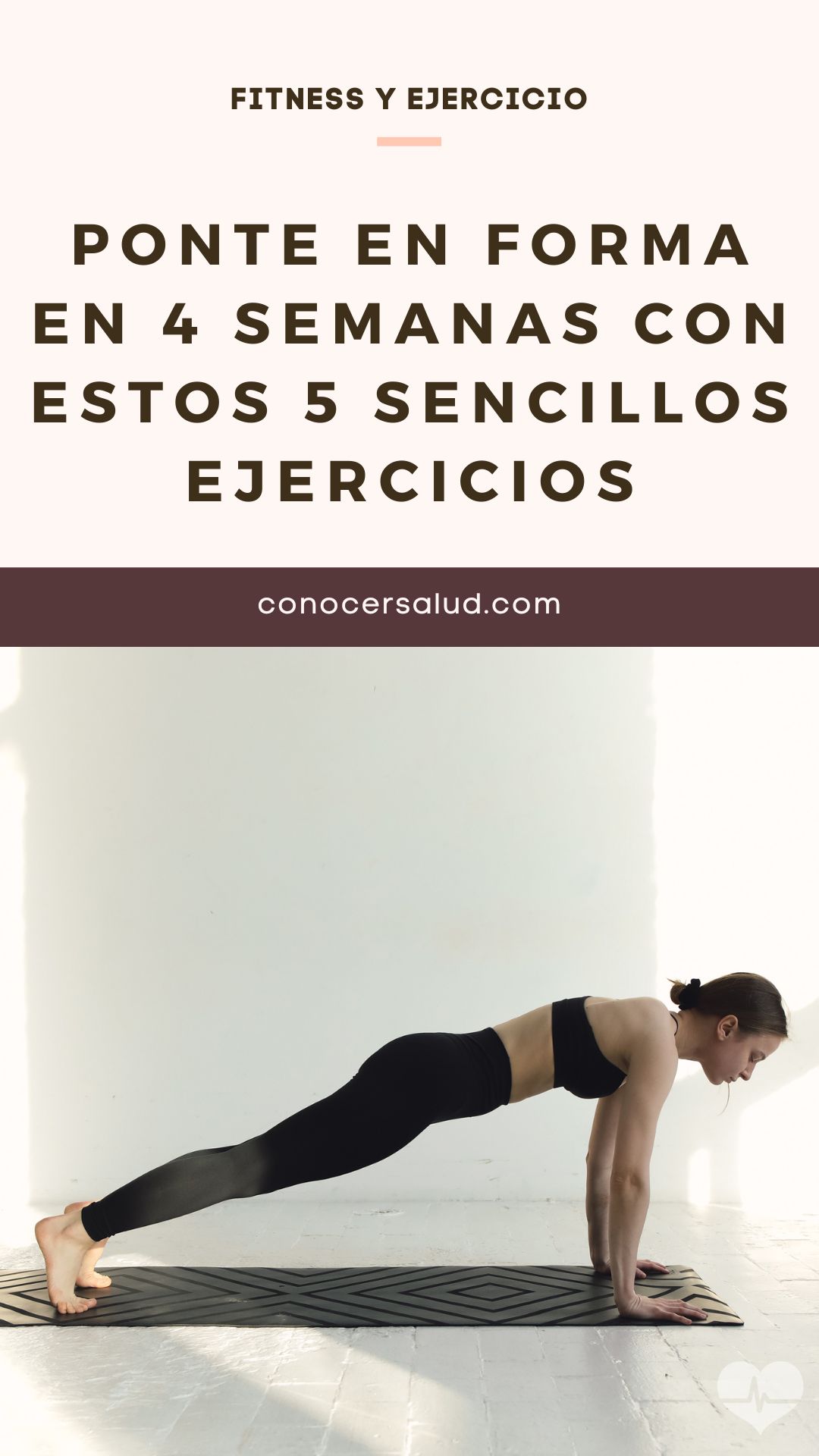 Ponte en forma en 4 semanas con estos 5 sencillos ejercicios