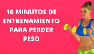 10 minutos de entrenamiento para perder peso