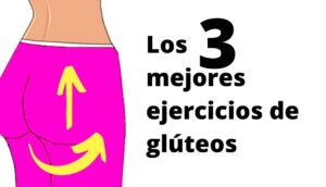 Los 3 mejores ejercicios de glúteos para obtener resultados