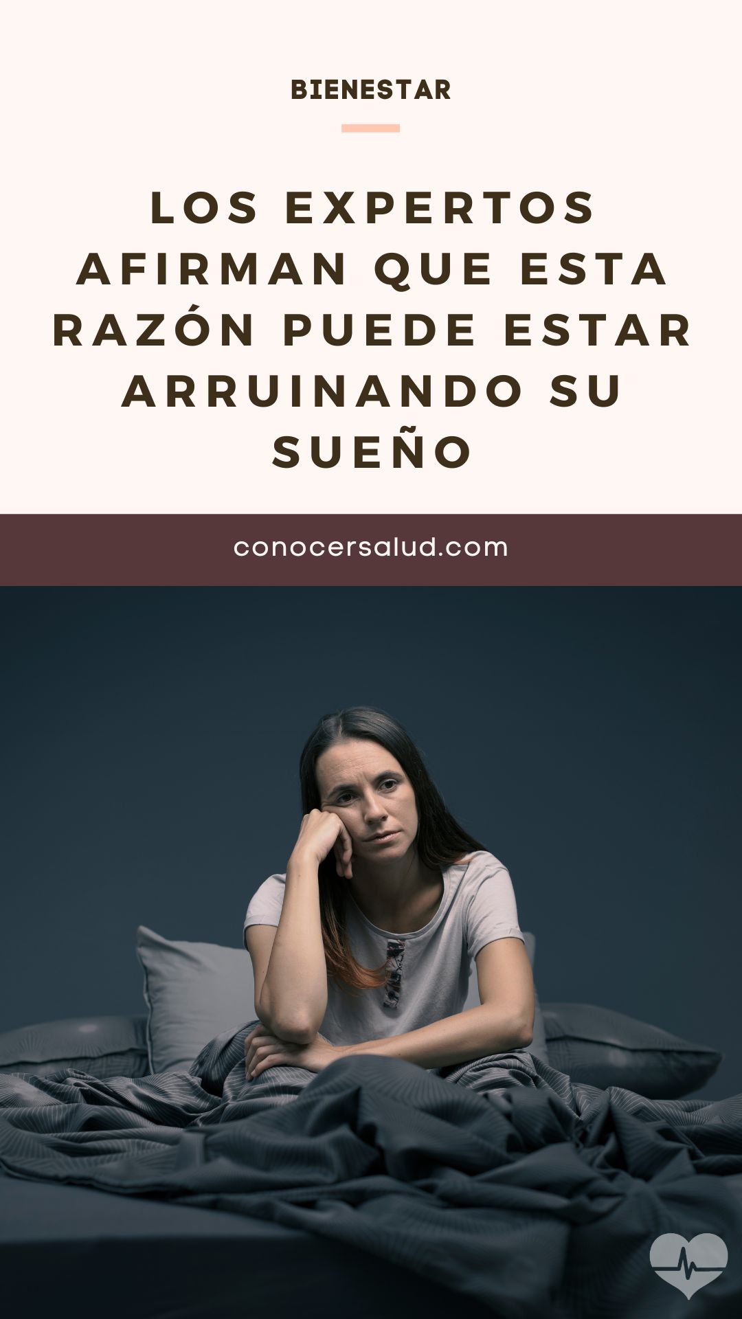 Los expertos afirman que esta razón puede estar arruinando su sueño