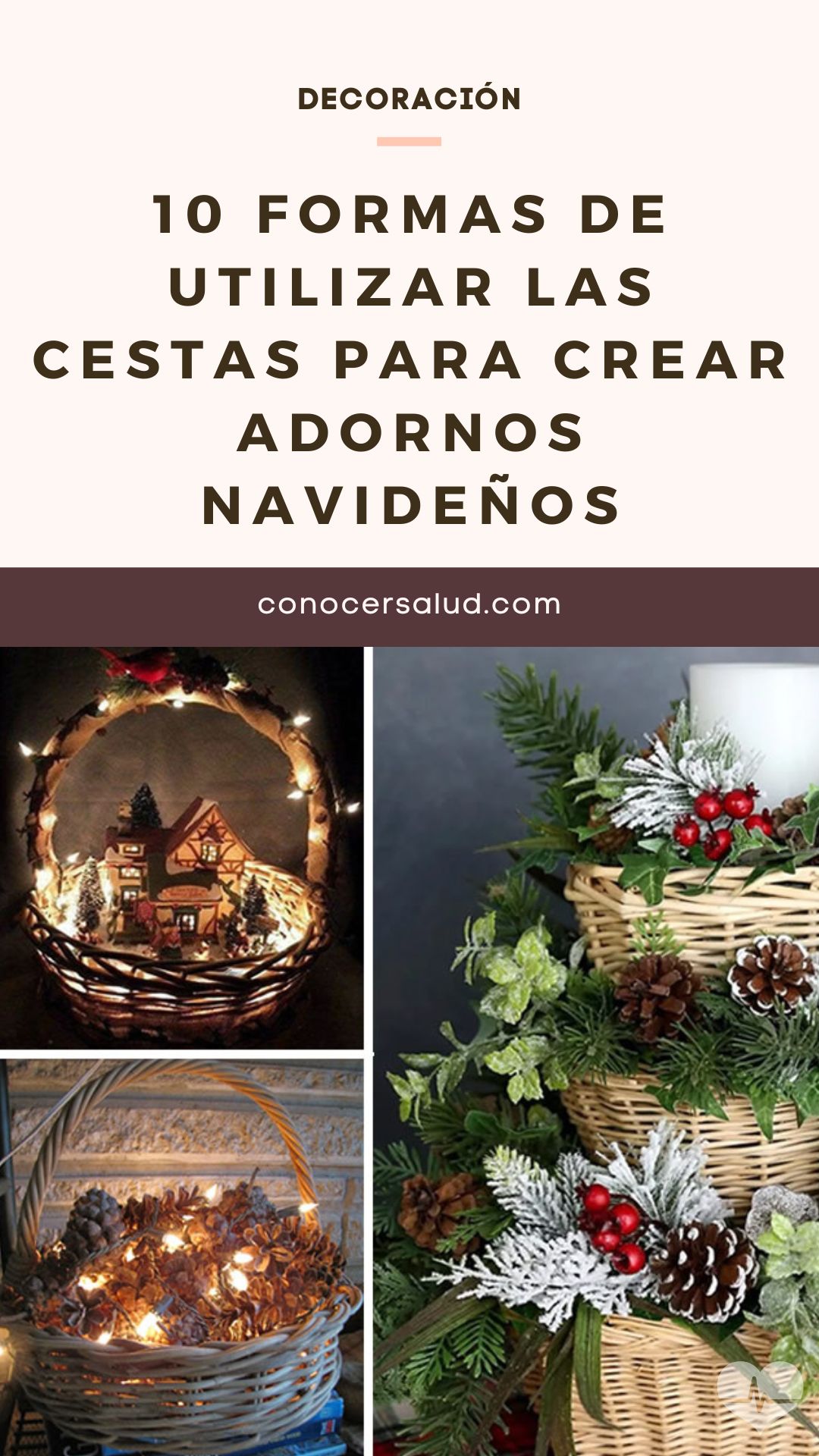 10 formas de utilizar las cestas para crear adornos navideños