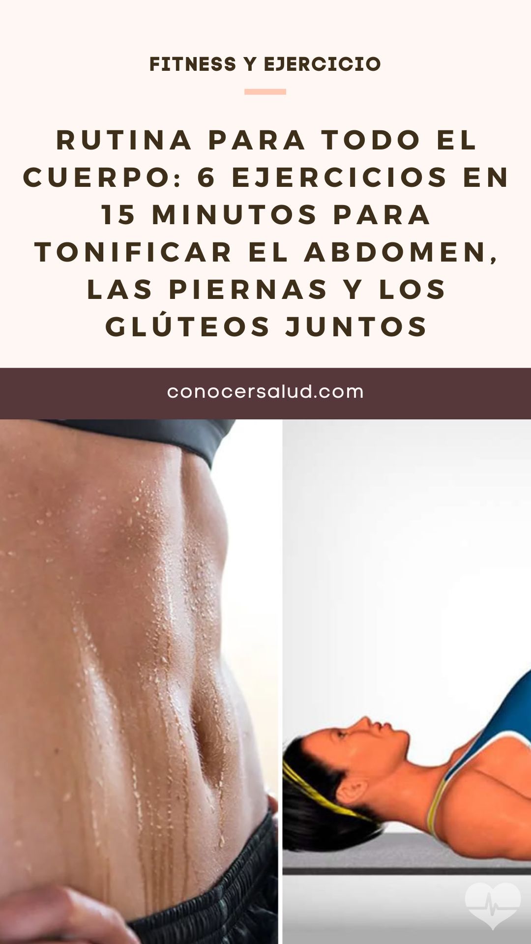 Rutina para todo el cuerpo: 6 ejercicios en 15 minutos para tonificar el abdomen, las piernas y los glúteos juntos