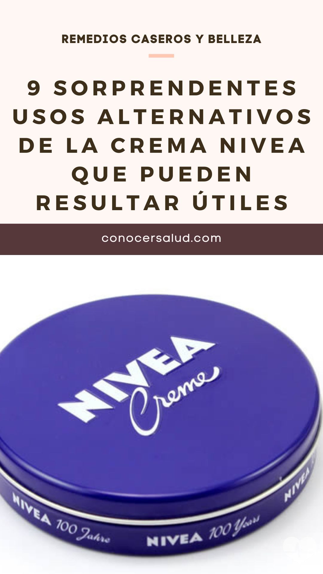 9 sorprendentes usos alternativos de la crema Nivea que pueden resultar útiles