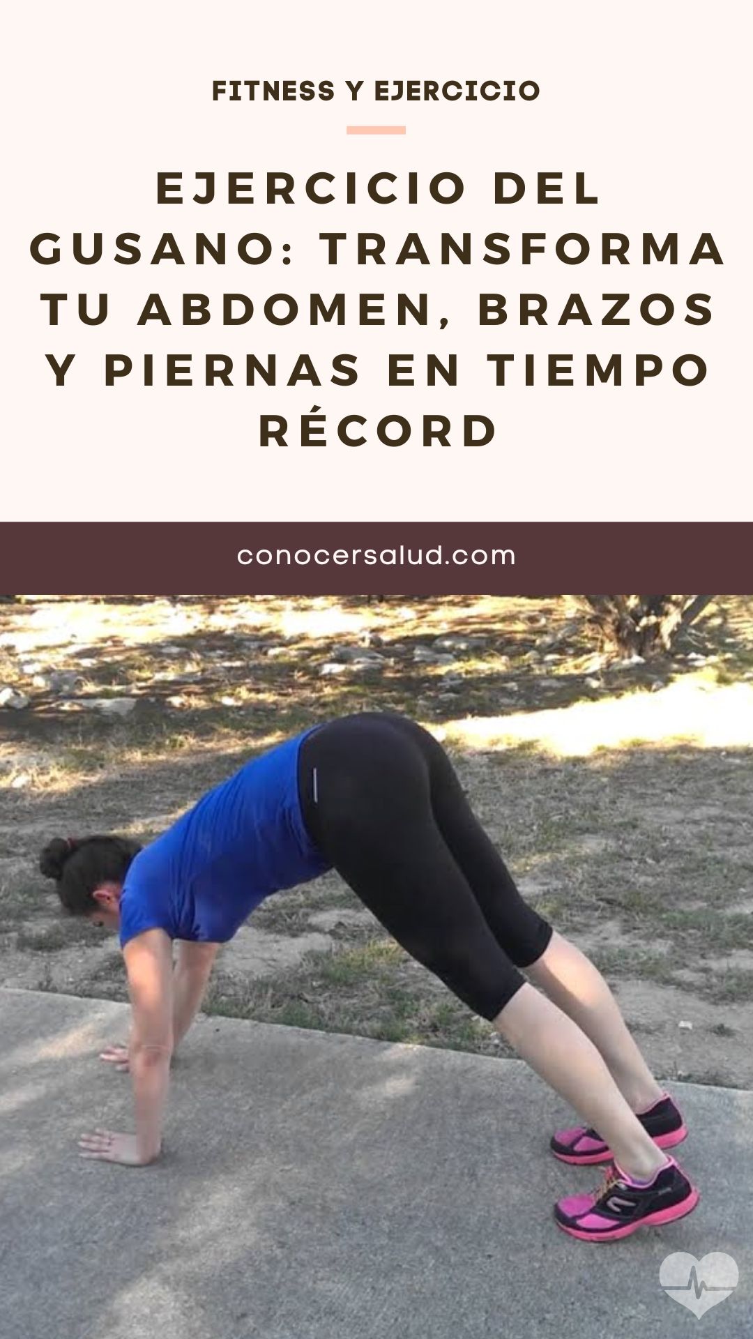 Ejercicio del gusano: transforma tu abdomen, brazos y piernas en tiempo récord