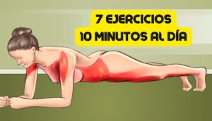 Rutina de 7 ejercicios de 10 minutos que transformarán tu cuerpo en 4 semanas