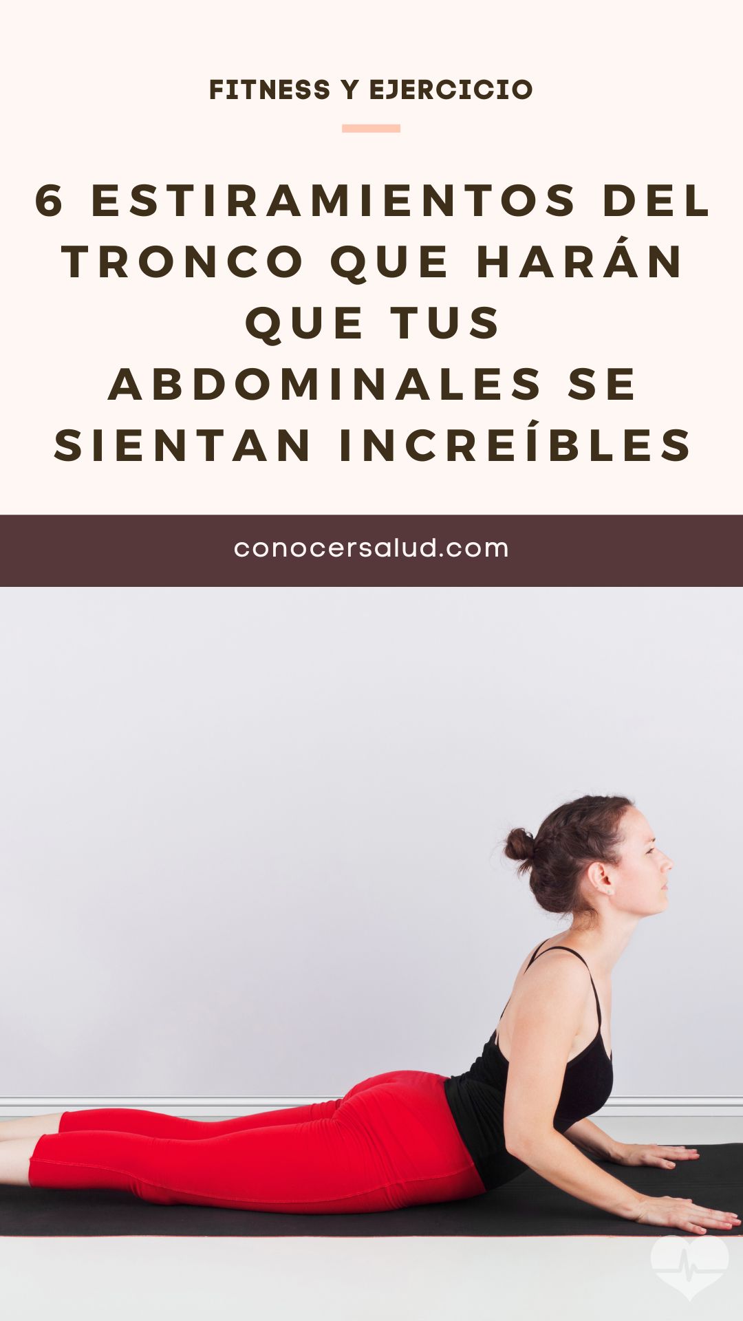 6 Estiramientos del tronco que harán que tus abdominales se sientan increíbles