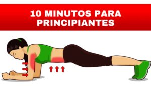 ¿Tienes poco tiempo? Prueba esta rutina de 10 minutos para principiantes