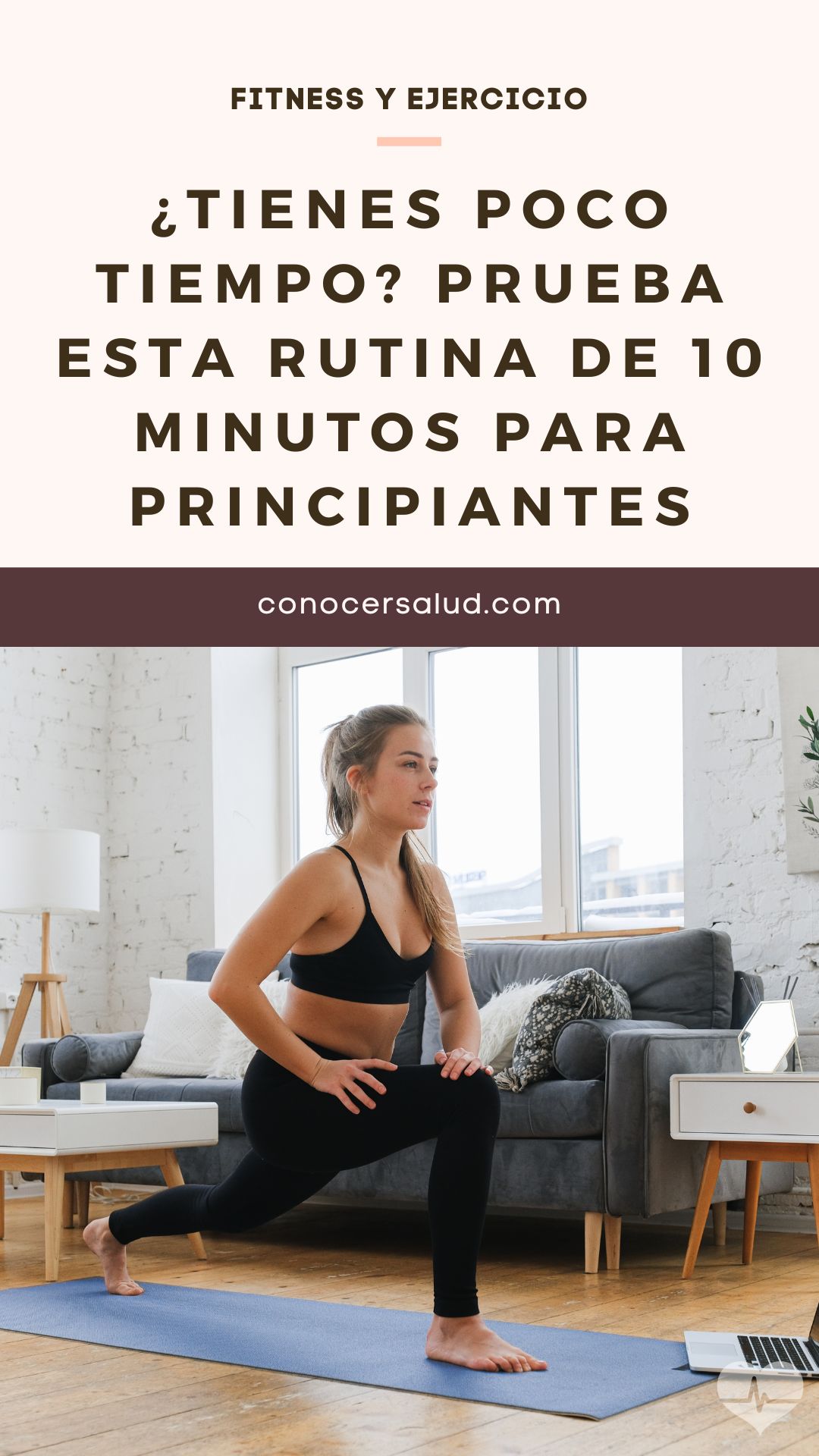 ¿Tienes poco tiempo? Prueba esta rutina de 10 minutos para principiantes