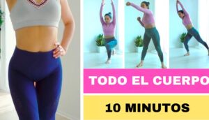 Tu rutina de 10 minutos y sin equipamiento para todo el cuerpo