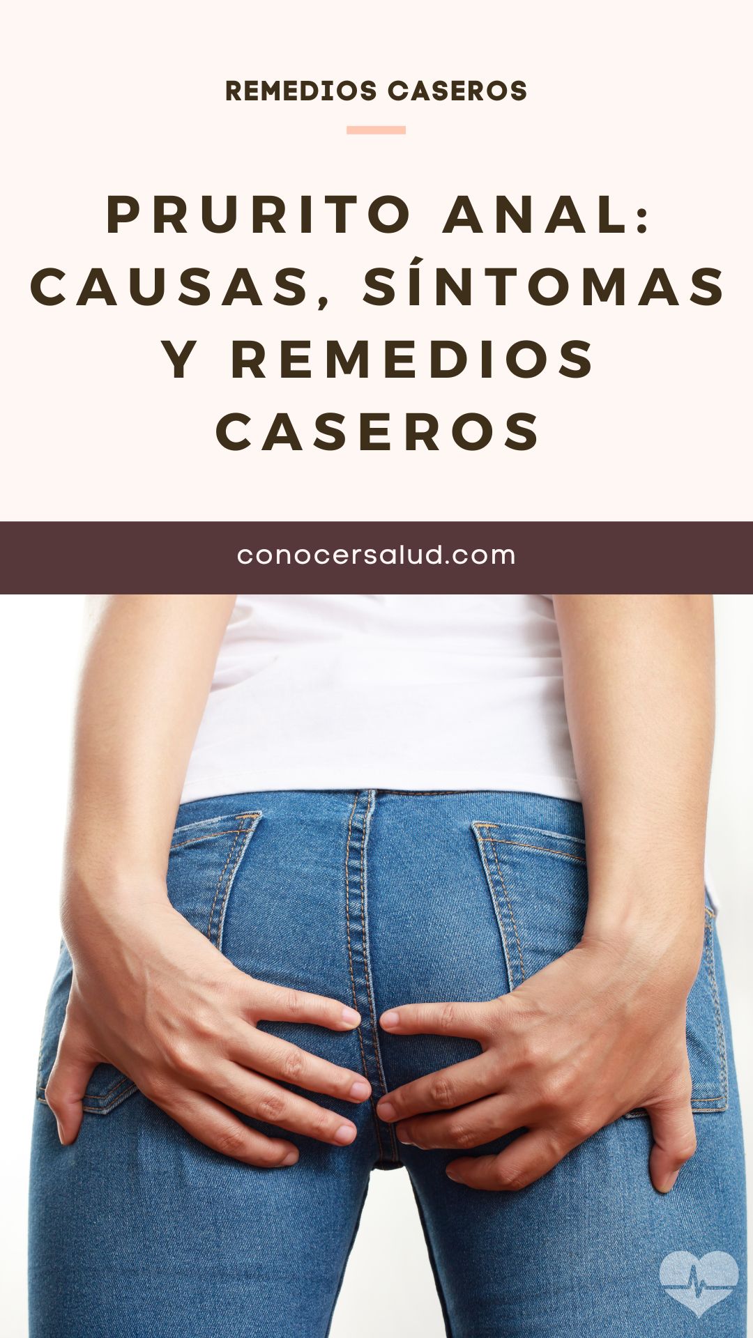 Prurito anal: causas, síntomas y remedios caseros