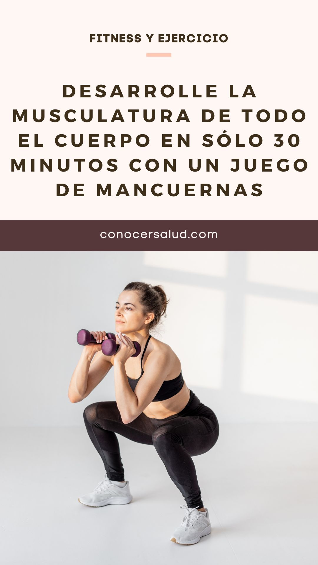 Desarrolle la musculatura de todo el cuerpo en sólo 30 minutos con un juego de mancuernas