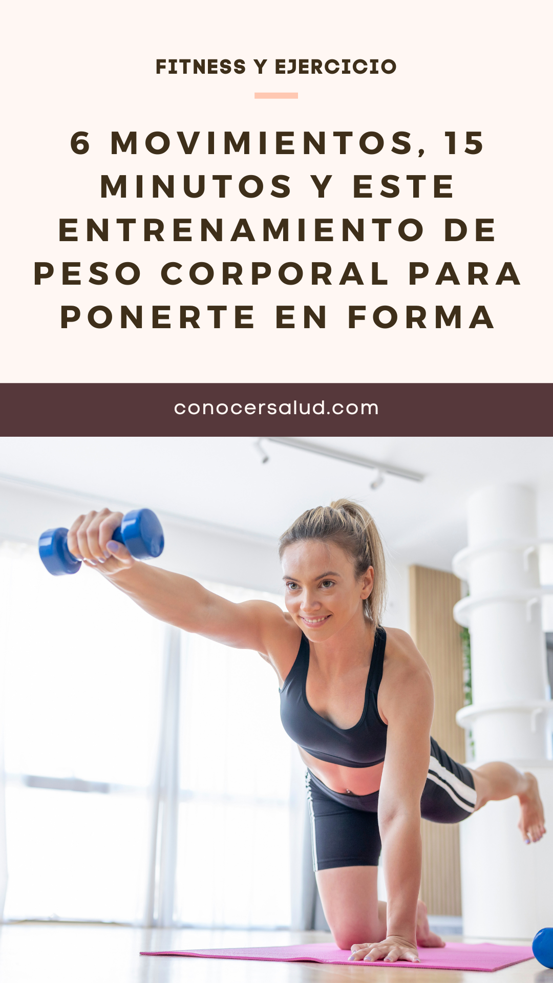 6 movimientos, 15 minutos y este entrenamiento de peso corporal para ponerte en forma