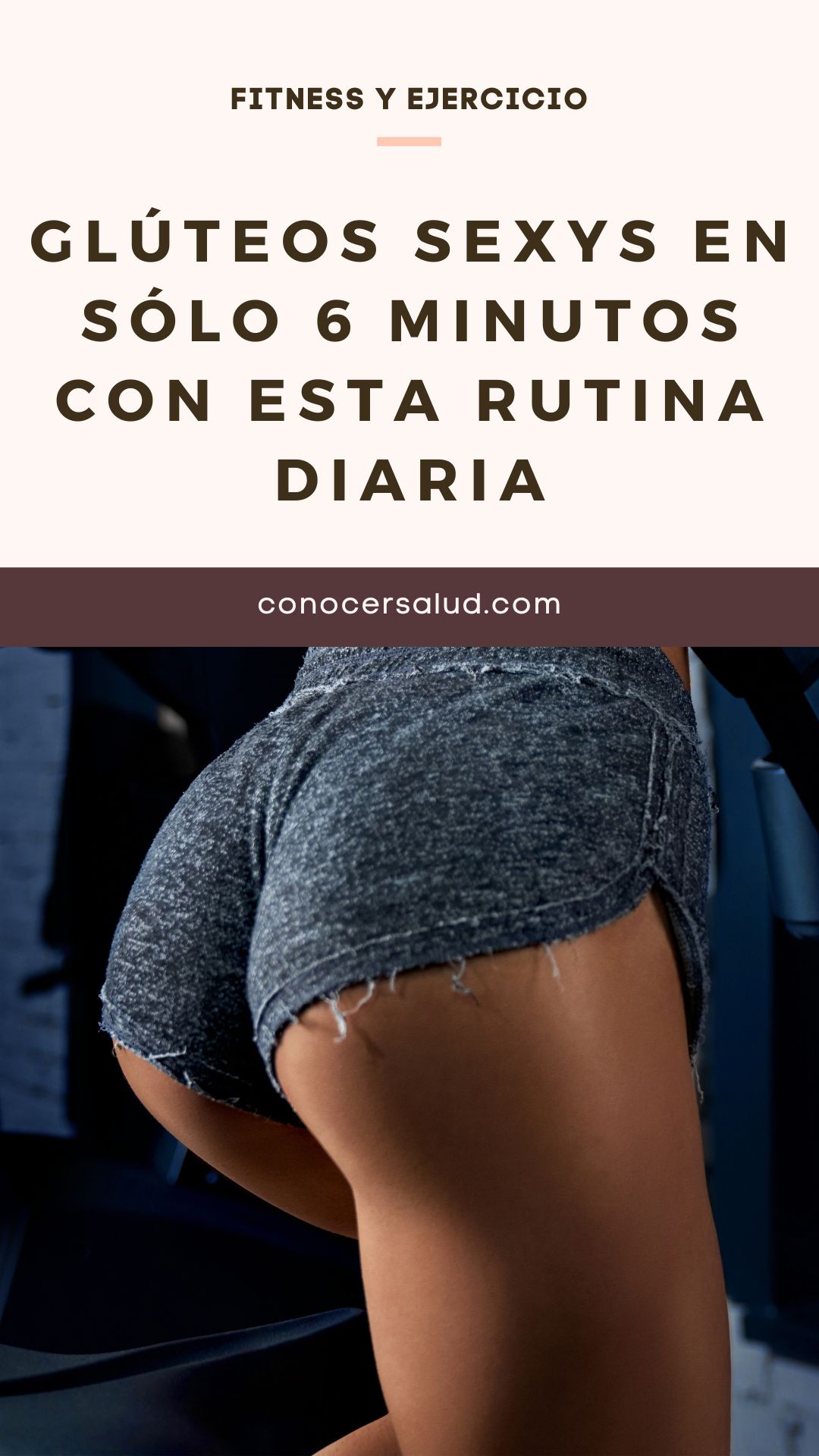 Glúteos Sexys en sólo 6 minutos con esta rutina diaria