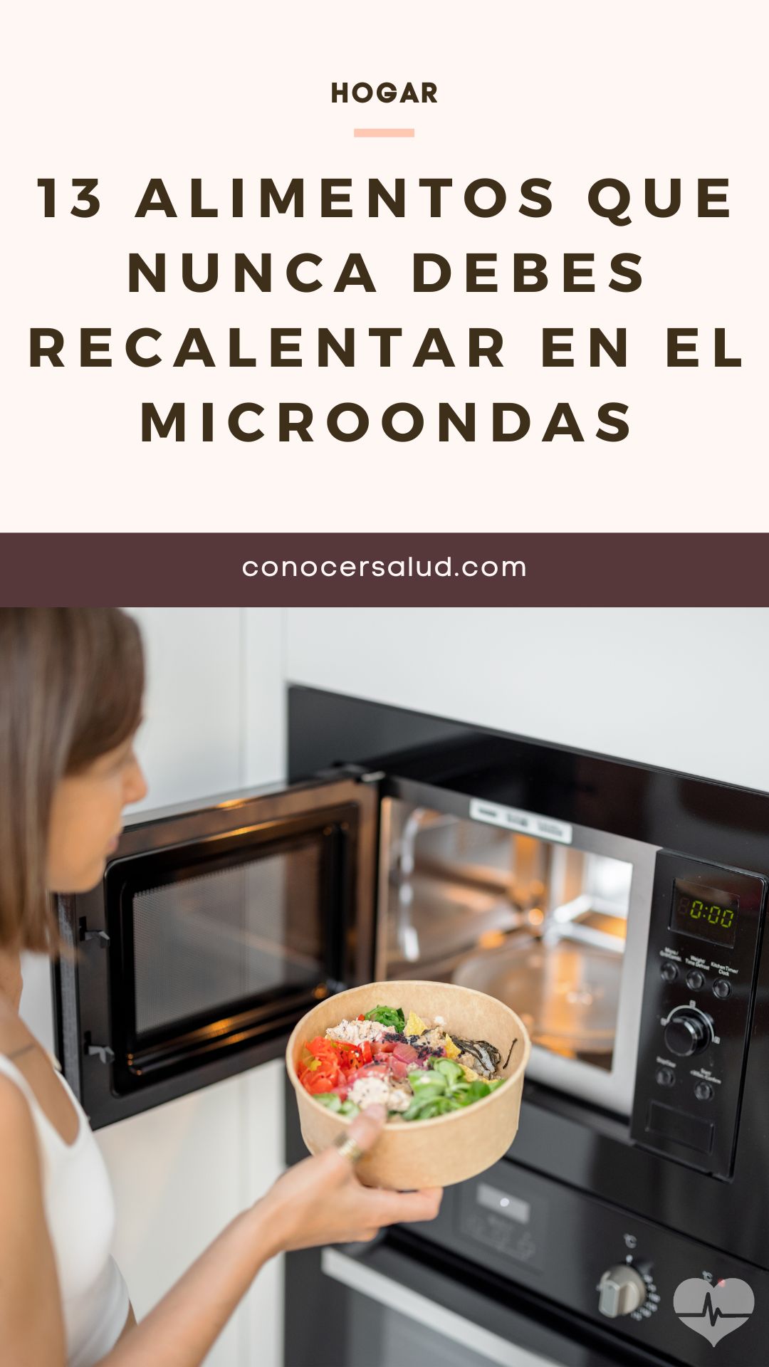 13 alimentos que nunca debes recalentar en el microondas